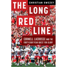The Long Red Line: Cornell Lacrosse and the Forty-Eight-Year Quest for Glory