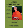 Mature Interspirituality: Wayne Teasdale's Nine Elements--And Beyond