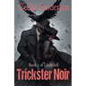 Trickster Noir