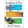 Kingdom of Play: What Ball-Bouncing Octopuses, Belly-Flopping Monkeys, and Mud-Sliding Elephants Reveal about Life Itself