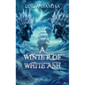 A Winter of White Ash