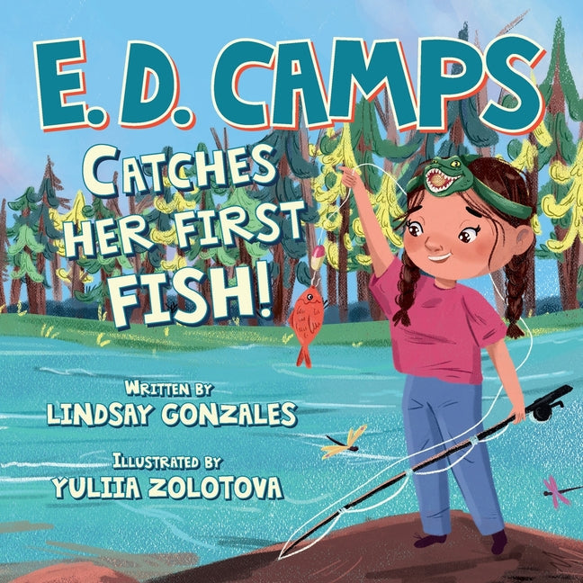 E. D. Camps: Catches Her First Fish - Paperback by Books by splitShops