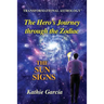 The Hero's Journey through the Zodiac: The Sun Signs: Transformational Astrology(TM)