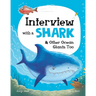 Interview with a Shark: And Other Ocean Giants Too