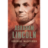 Abraham Lincoln: The American Presidents Series: The 16th President, 1861-1865