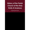 History of the Parish Church of the Holy Trinity St Andrews