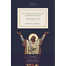 The Christological Controversies from Ephesus (431) to Chalcedon (451): Essential Readings