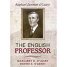 The English Professor: Raphael Dorman O'Leary