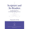 Scripture and Its Readers: Readings of Israel's Story in Nehemiah 9, Ezekiel 20, and Acts 7