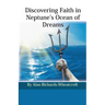 Discovering Faith in Neptune's Ocean of Dreams