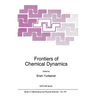 Frontiers of Chemical Dynamics
