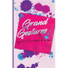 Grand Gestures: A funny heart-warming feel-good romance