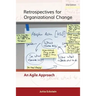 Retrospectives for Organizational Change: An Agile Approach