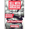 Sell with Success: Your Practical Guide for Sales