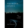 American Cosmic: UFOs, Religion, Technology