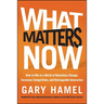 What Matters Now