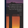 An Abridgment of Mr. Gibbon's History of the Decline and Fall of the Roman Empire; Volume 1