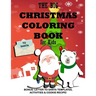 The Big Christmas Coloring Book for Kids: Bonus, Letter to Santa Templates, Activities & Cookie Recipe