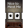 Nice To Meet Me