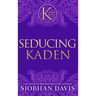 Seducing Kaden (The Kennedy Boys(R)) Hardcover