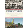 Dinkytown: Four Blocks of History