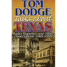 Tom Dodge Talks About Texas: Radio Vignettes and Other Observations 1989-1999