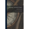 Plane Surveying: A Text-Book and Pocket Manual