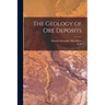 The Geology of ore Deposits