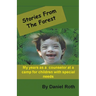 Stories from the Forest -- Stories by a Counselor at a Camp for Children with Special Needs