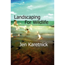 Landscaping for Wildlife