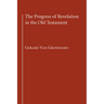 The Progress of Revelation in the Old Testament