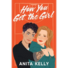 How You Get the Girl