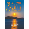 We All Want to Be Happy: A Book of Thoughts (Volume 2)