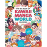 The Big Book of Kawaii Manga World Coloring: 130+ Coloring Pages