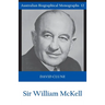 Sir William McKell (Australian Biographical Monographs)