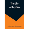 The Lily of Leyden