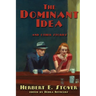 The Dominant Idea and Other Stories