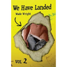 We Have Just Landed