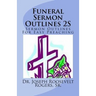 Funeral Sermon Outlines 2S: Sermon Outlines For Easy Preaching