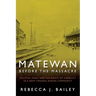 Matewan Before the Massacre: "Politics, Coal and the Roots of Conflict in a West Virginia Mining Community"