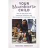 Your Neurodiverse Child: How to Help Kids with Learning, Attention, and Neurocognitive Challenges Thrive