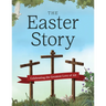 The Easter Story: Celebrating the Greatest Love of All