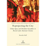 Reprojecting the City: Urban Space and Dissident Sexualities in Recent Latin American Cinema