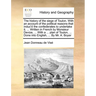 The history of the siege of Toulon. With an account of the political reasons that induc'd the confederates to undertake it. ... Written in French by M