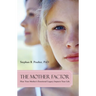 The Mother Factor: How Your Mother's Emotional Legacy Impacts Your Life