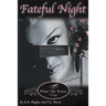 Fateful Night: Book One of the What She Knew Trilogy