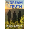 The Dream is the Truth