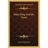 Rufus King And His Times