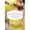 Long Days of Small Things: Motherhood as a Spiritual Discipline