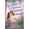 In Your Dreams, Holden Rhodes